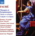 Faure / Rosique / Chamber Choir Ireland - Masques Et Bergamasques Theme Et Variations - Music CD