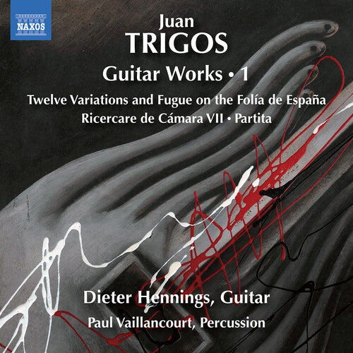 Trigos / Vaillancourt / Hennings - Guitar Works, Vol. 1 - Music CD
