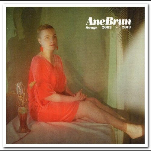 Brun,ane - Songs 2003-2013 - Music CD