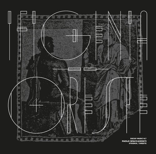 Spaccamonti,paolo - Decay Music N.7: Ifigenia / Oreste - Vinyl Record