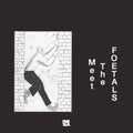 Foetals - Meet The Foetals - Vinyl Record