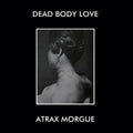 Dead Body Love / Atrax Morgue - Dead Body Love / Atrax Morgue (lunch Bag Version) - Vinyl Record