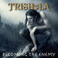 Trishula - Becoming The Enemy - Music CD