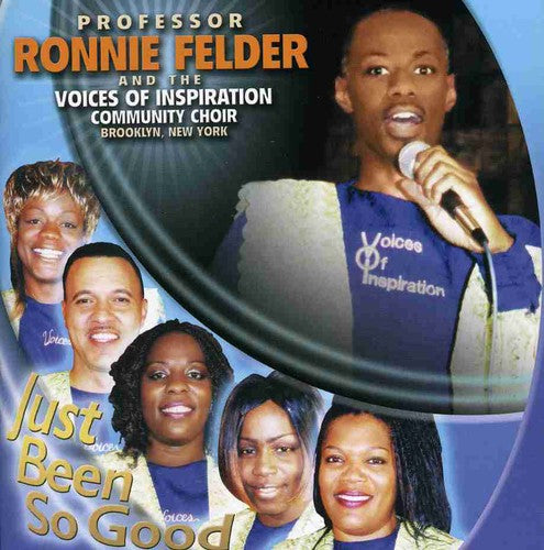 Felder,ronnie Prof & Voices Of Inspiration - Just Been So Good - Music CD
