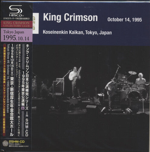 King Crimson - Tokyo Show #6 October 14 1995 Shinjuku Koseinenkin - Music CD