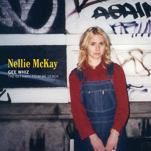 Mckay,nellie - Gee Whiz: The Get Away From Me Demos - Music CD