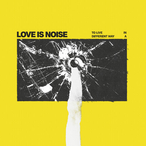 Love Is Noise - To Live In A Different Way - Vinyl Record