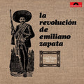 La Revolucion De Emiliano Zapata - Revolucion De Emiliano Zapata - Vinyl Record