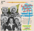 Maddox Bros & Rose - Mama Says' It's Naughty - Music CD