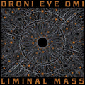 Droni Eye Omi - Liminal Mass - Music CD