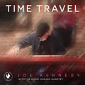 Kennedy,joe / Hughes,david - Time Travel - Music CD