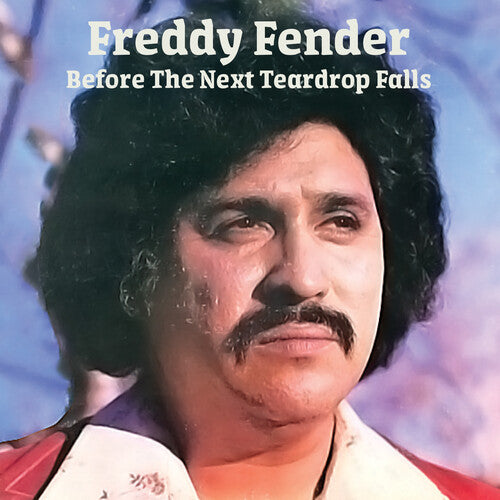 Fender,freddy - Before The Next Teardrop Falls - Music CD