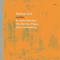 Eick,mathias - Lullaby - Music CD