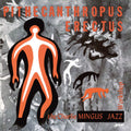 Charles Mingus - Pithecanthropus Erectus [180-Gram with Bonus Tracks]