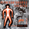 Pithecanthropus Erectus (Bonus Tracks) [Limited Edition] [180 Gram] Vinyl Record