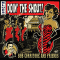 Corritore,bob & Friends - Doin' The Shout - Music CD
