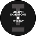Maur Vs Dave Spoon - At Night - Vinyl Record