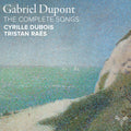 Dubois,cyrille / Raes,tristan - Gabriel Dupont: The Complete Songs - Music CD