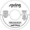 Spicer,jimmy - Money (dollar Bill Y'all) / Instrumental Version - Vinyl Record