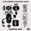 Little Barrie / Catto,malcolm - Electric War - Music CD