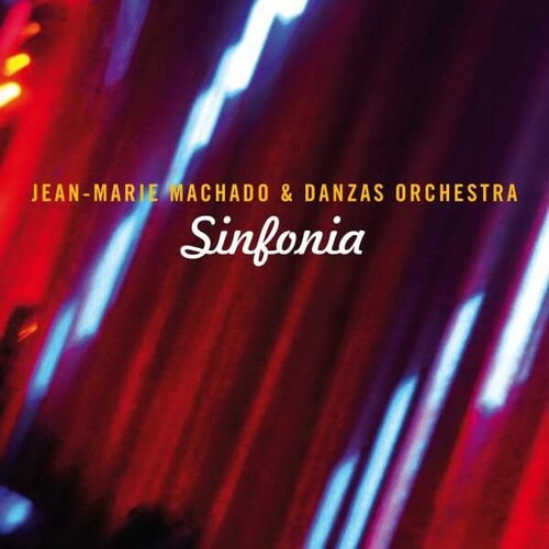 Machado,jean-marie & Danzas Orchestra - Sinfonia - Music CD