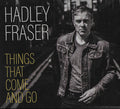 Fraser,hadley - Things That Come & Go - Music CD