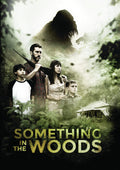 Something In The Woods - Something In The Woods - DVD