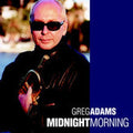 Adams,greg - Midnight Morning - Music CD