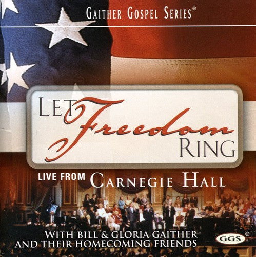 Gaither,bill & Gloria / Homecoming Friends - Let Freedom Ring - Music CD