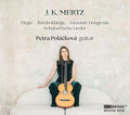 Mertz / Schubert - J. K. Mertz: Petra Polackova Guitar - Music CD
