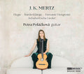 J. K. Mertz: Petra Polackova Guitar Music CD