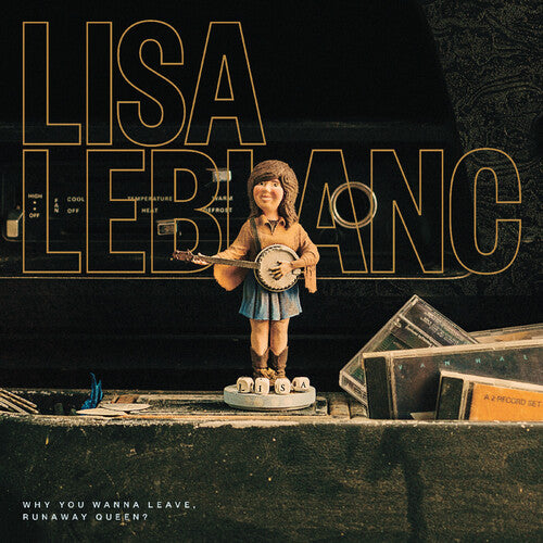 Leblanc,lisa - Why You Wanna Leave, Runaway Queen? - Vinyl Record