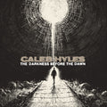 Hyles,caleb - Darkness Before The Dawn - Vinyl Record