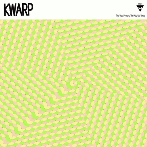 Kwarp - Way I Am & The Way You Yawn - Vinyl Record