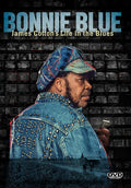 Bonnie Blue: James Cotton's Life In The Blues - Bonnie Blue: James Cotton's Life In The Blues - DVD
