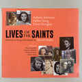 Johnson,aubrey / Sung,helen / Douglas,dave - Lives Of The Saints Portraits In Songs With Word - Music CD