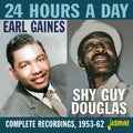Gaines,earl / Shy Guy Douglas - 24 Hours A Day: Complete Recordings 1953-62 - Music CD