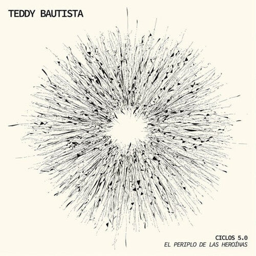 Bautista,teddy - Ciclos 5.0: El Periplo De Las Heroinas - Vinyl Record