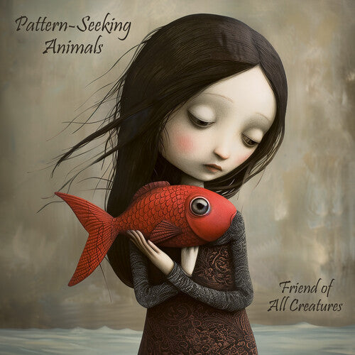 Pattern-seeking Animals - Friends Of All Creatures - Vinyl Record