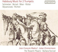 Bertali / Biber / Zimmermann - Habsburg Music For Two Trumpets - Music CD