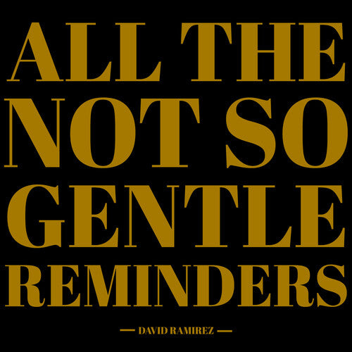 Ramirez,david - All The Not So Gentle Reminders - Vinyl Record