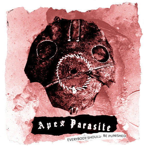 Apex Parasite - Everybody Should Be Punished - Music CD