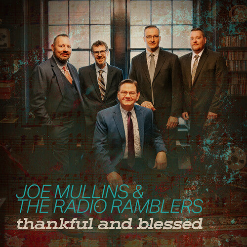 Mullins,joe & The Radio Ramblers - Thankful And Blessed - Music CD
