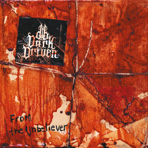Dark Driven - From The Unbeliever - Music CD