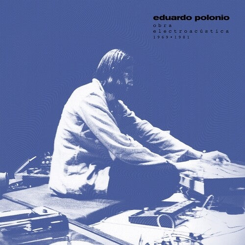 Polonio,eduardo - Obra Electroacustica 1969-1981 - Vinyl Record