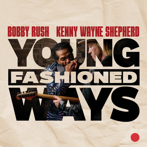 Rush,bobby / Shepherd,kenny Wayne - Young Fashioned Ways - Music CD