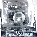 Te Vista - Pull My Train - Vinyl Record