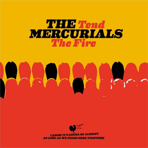 Mercurials - Tend The Fire - Vinyl Record