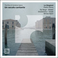 Brunerio / Cavalli / Zanzu - Un Secolo Cantante - The Rise Of Venetian Opera - Music CD