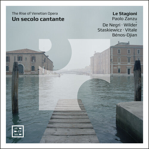 Brunerio / Cavalli / Zanzu - Un Secolo Cantante - The Rise Of Venetian Opera - Music CD